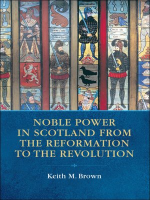 cover image of Noble Power in Scotland from the Reformation to the Revolution